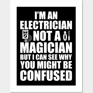 Electrician not a magician w Posters and Art